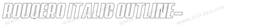 ROUQERO Italic Outline字体转换